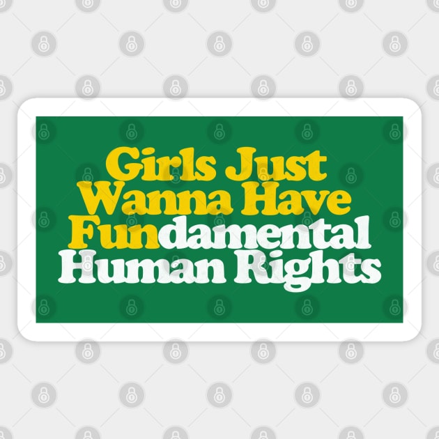 Girls Just Wanna Have Fundamental Human Rights Sticker by DankFutura